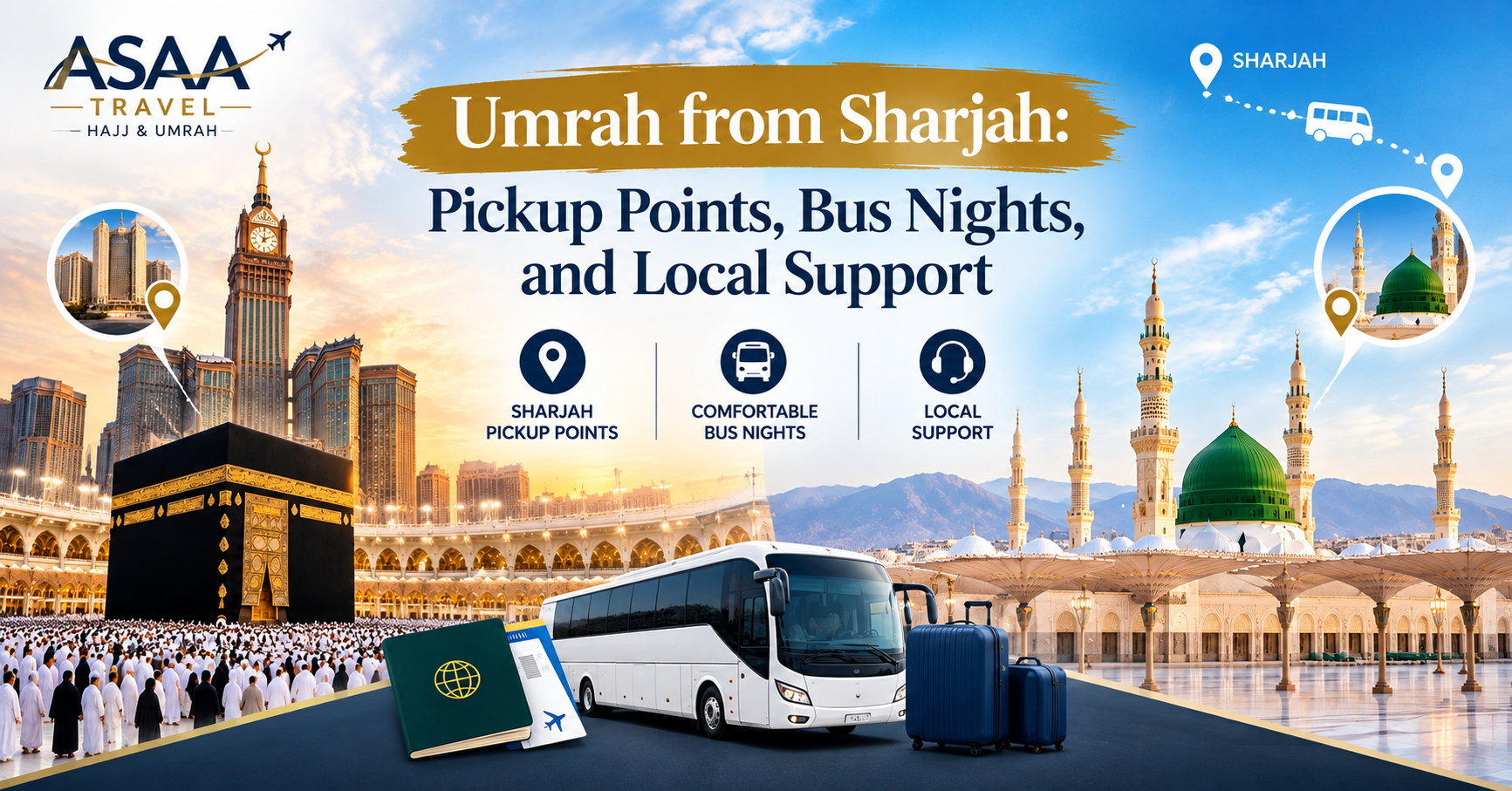 Umrah from Sharjah: Pickup Points, Bus Nights, and Local Support